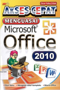 Akses Cepat Menguasai Microsoft Office 2010