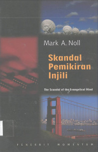 Skandal Pemikiran Injili (The Scandal of the Evangelical Mind)