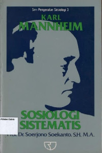 Sosiologi Sistematis: Seri Pengenalan Sosiologi 3 (Karl Mannheim)