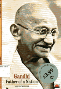 Gandhi: Father of a Nation: New Horizons