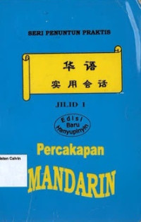 Percakapan Mandarin Jilid I: Seri Penuntun Praktis