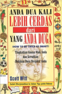 Anda Dua Kali Lebih Cerdas dari yang Anda Duga