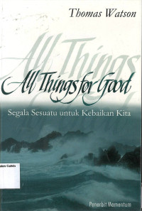 Segala Sesuatu untuk Kebaikan Kita (All Things for Good)