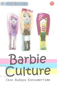 Barbie Culture: Ikon Budaya Konsumerisme