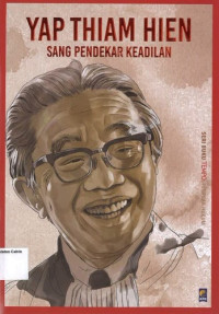 Yap Thiam Hien: Sang Pendekar Keadilan