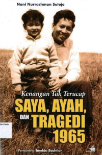 Image of Kenangan Tak Terucap: Saya, Ayah, dan Tragedi 1965