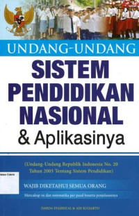 Undang-Undang Sistem Pendidikan Nasional & Aplikasinya