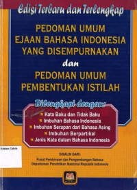 Pedoman Umum Ejaan Bahasa Indonesia yang Disempurnakan & Pedoman Umum Pembentukan Istilah