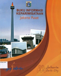 Buku Informasi Kepariwisataan Jakarta Pusat: Enjoy Jakarta