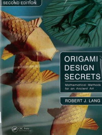 Origami Design Secrets: Mathematical Methods for an Ancient Art