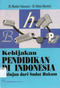 Kebijakan Pendidikan di Indonesia Ditinjau dari Sudut Hukum