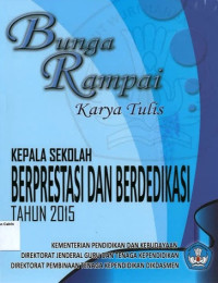 Bunga Rampai Kepala Sekolah Berprestasi dan Berdedikasi