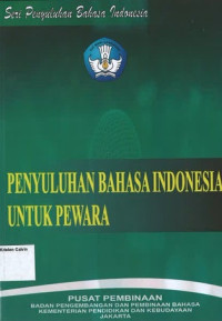 Penyuluhan Bahasa Indonesia untuk Pewara: Seri Penyuluhan Bahasa Indonesia