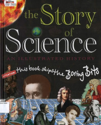 Story of Science, The: An Illustrated History