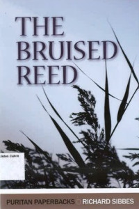 Bruised Reed, The: Puritan Paperbacks