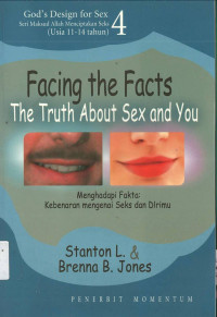 Menghadapi Fakta: Kebenaran Mengenai Seks dan Dirimu (Facing the Facts the Truth About Sex and You)