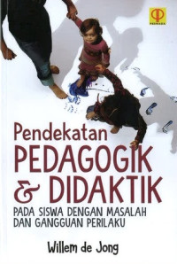 Pendekatan Pedagogik dan Didaktik pada Siswa dengan Masalah dan Gangguan Perilaku