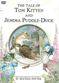 Tale of Tom Kitten and Jemima Puddle-Duck, The