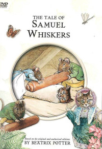 Tale of Samuel Whiskers, The