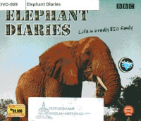 Elephant Diaries: Life in a Really Big Familiy