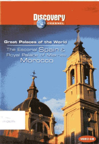 Great Palaces of the World: The Escorial Spain & Royal Palaces of Meknes Morocco