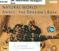 Natural World: Andes - The Dragon's Back