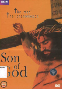 Son of God: The Man The Phenomenon