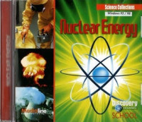 Nuclear Energy Science Collections: Discovery Channel School: Science Collections: Learning Pack