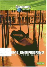 Extreme Engineering: Venice Flood Gates