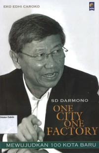 SD Darmono: One City One Factory: Mewujudkan 100 Kota Baru