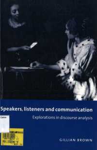 Speakers, Listeners and Communication: Explorations in Discourse Analysis