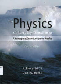 Physics of Everyday Phenomena, The: A Conceptual Introduction to Physics