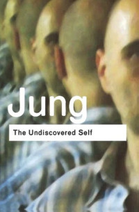 Undiscovered Self, The