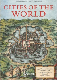 Civitates Orbis Terrarum: Cities of The World: 230 Colour Plates of 1572-1617