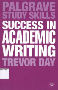 Success in Academic Writing: Palgrave Study Skills