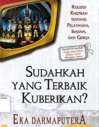 SUDAHKAH YANG TERBAIK KUBERIKAN