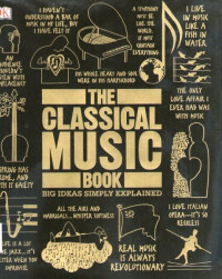 Classical Music Book, The: Big Ideas Simply Explained