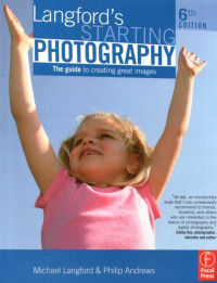 Image of Langford's Starting Photography: The Guide to Creating Great Images