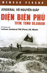 Dien Bien Phu-Titik Temu Sejarah