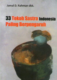 33 Tokoh Sastra Indonesia Paling Berpengaruh