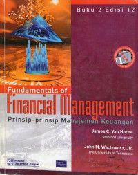 Fundamentals of financial Management: Prinsip-prinsip Manajemen Keuangan