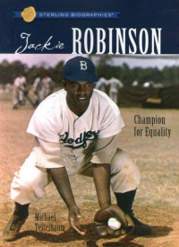 Jackie Robinson: Champion for Equality: Sterling Biographies