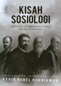 Kisah Sosiologi: Pemikiran yang Mengubah Dunia dan Relasi Manusia