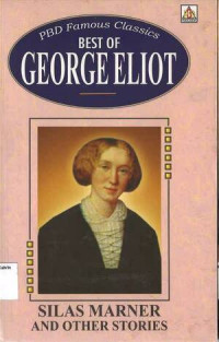 Best of George Eliot: Silas Marner and Other Stories