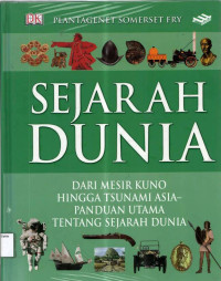 Sejarah Dunia: Dari Mesir Kuno Hingga Tsunami Asia- Panduan Utama Tentang Sejarah Dunia