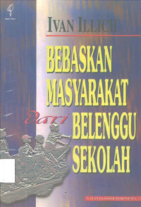 Bebaskan Masyarakat dari Belenggu Sekolah