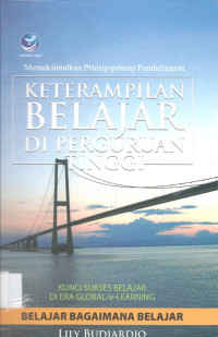 Keterampilan Belajar di Perguruan Tinggi: Memaksimalkan Prinsip-prinsip Pembelajaran