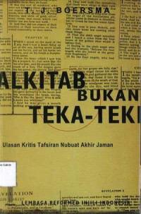 Alkitab Bukan Teka-Teki: Ulasan Kritis Tafsiran Nubuat Akhir Jaman