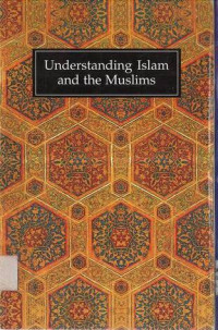 Understanding Islam and the Muslims