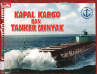 Kapal Kargo dan Tanker Minyak: Kapal Mengagumkan